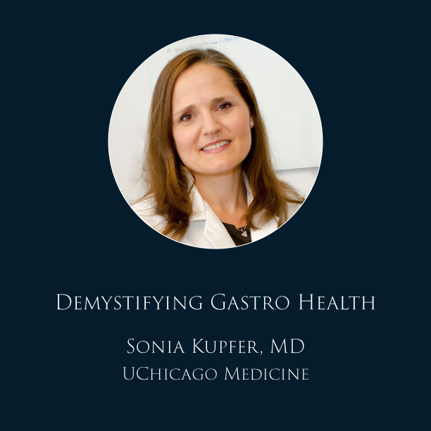 GHF Webinar - Demystifying Gastro Health with Sonia Kupfer, MD